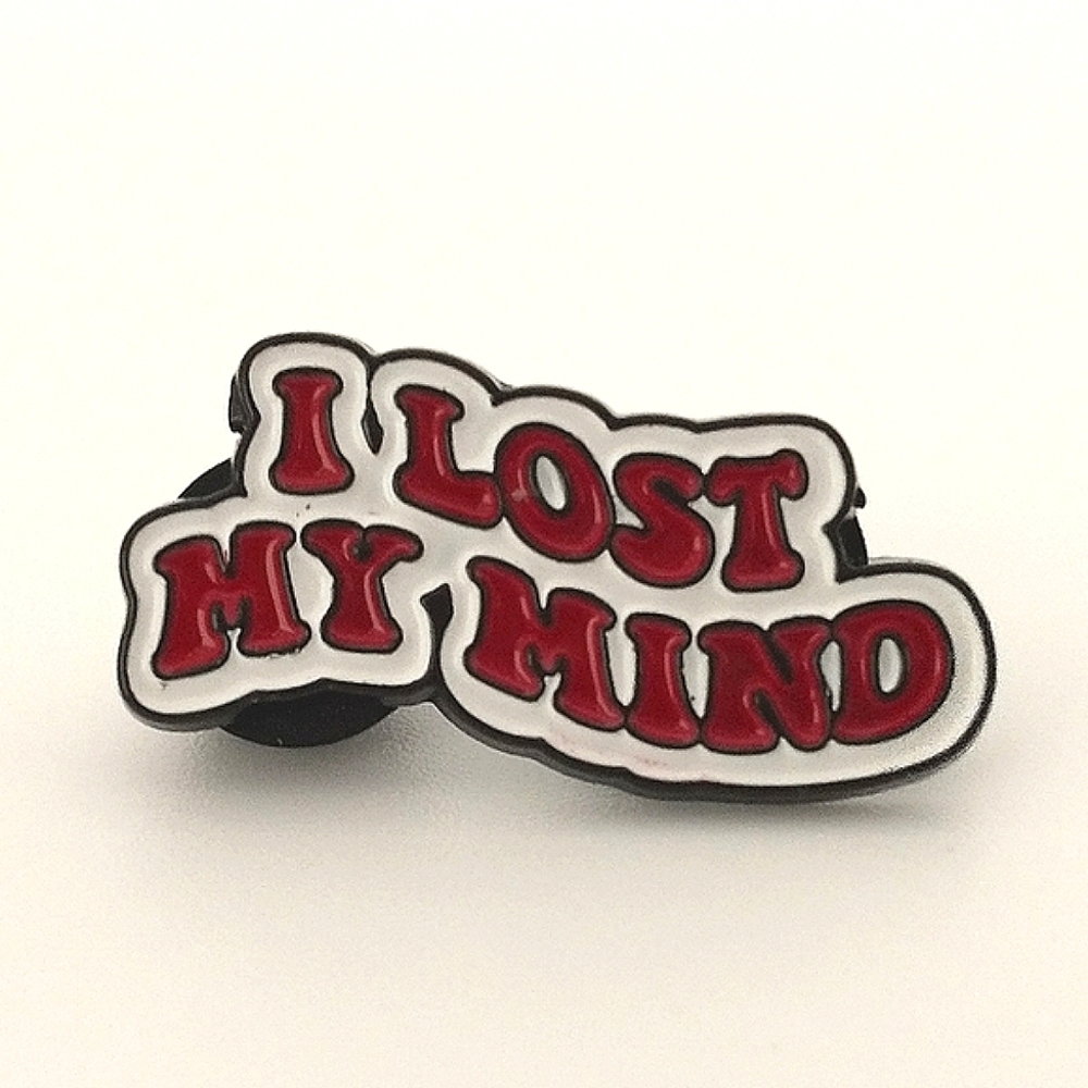 🧁 3/$30 I Lost My Mind Enamel Pin NEW